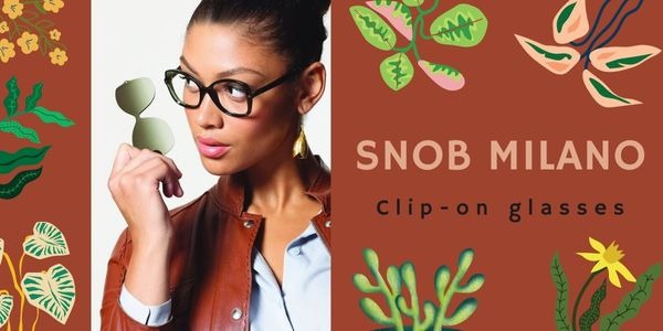 SNOB MILANO glasses with magnetic clip ons