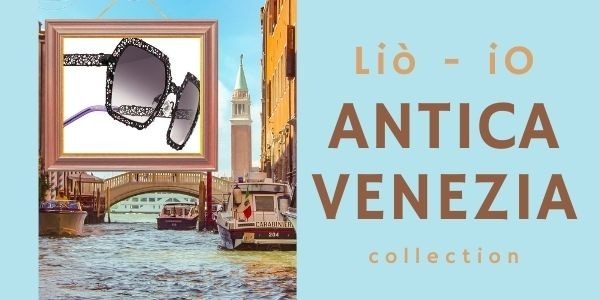 LIO 'Antica Venezia glasses | beautiful unique originals: New collection 2021/22